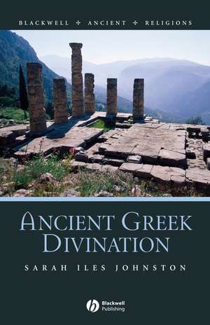 Ancient Greek Divination de Sarah Iles Johnston