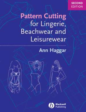 Pattern Cutting for Lingerie, Beachwear and Leisurewear 2e de A Haggar