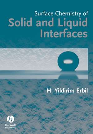 Surface Chemistry of Solid and Liquid Interfaces de H Erbil