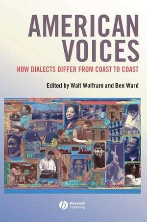 American Voices: How Dialects Differ from Coast to Coast de Wolfram