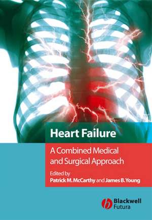 Heart Failure – A Combined Medical and Surgical Approach de McCarthy