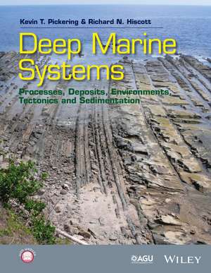 Deep Marine Systems – Processes, Deposits, Environments, Tectonics and Sedimentation de K Pickering