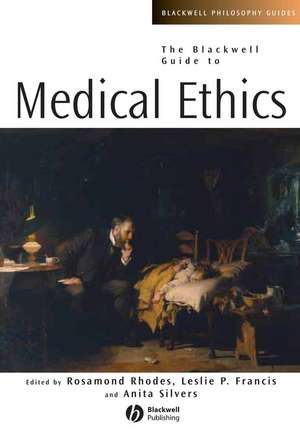 The Blackwell Guide to Medical Ethics de Rhodes