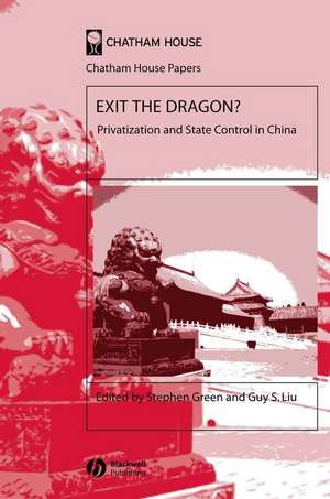 Exit the Dragon? – Privatisation and State Control in China de S Green