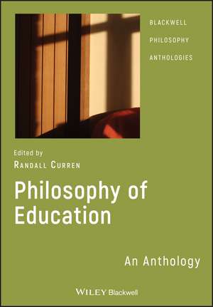 Philosophy of Education – An Anthology de R Curren