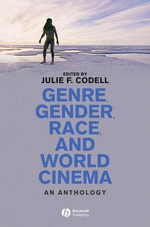 Genre, Gender, Race and World Cinema de Codell