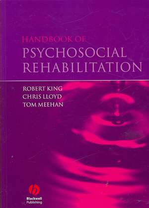 Handbook of Psychosocial Rehabilitation de R. King