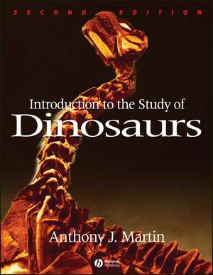 Introduction to the Study of Dinosaurs 2e de A. Martin