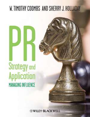 PR Strategy and Application – Managing Influence de WT Coombs