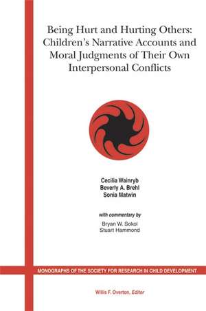 Being Hurt and Hurting Others – Children′s Narrative Accounts and Moral Judgments of Their Own Interpersonal Conflicts de C Wainryb