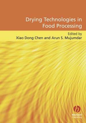 Drying Technologies in Food Processing de XD Chen
