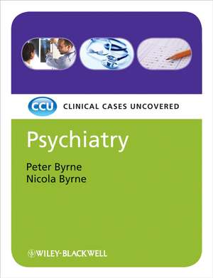 Psychiatry – Clinical Cases Uncovered de P. Byrne