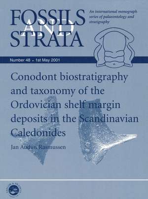 Conodont Biostratigraphy and Taxonomy of the Ordovician Shelf Margin Deposits in the Scandinavian Caledonides de JA Rasmussen