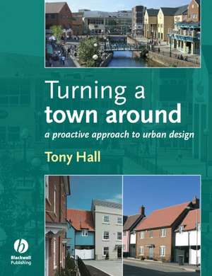 Turning a Town Around de Anthony Hall