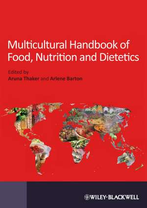 Multicultural Handbook of Food, Nutrition and Dietetics de A Thaker