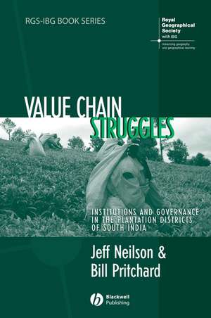 Value Chain Struggles – Institutions and Governance in the Plantation Districts of South India de J Neilson