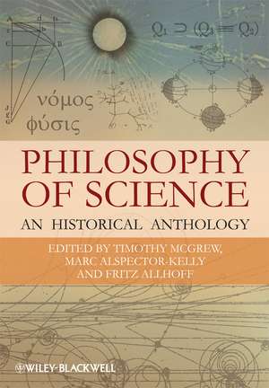 Philosophy of Science: An Historical Anthology de Timothy McGrew