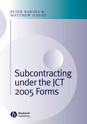 Subcontracting under the JCT 2005 Forms de PA Barnes
