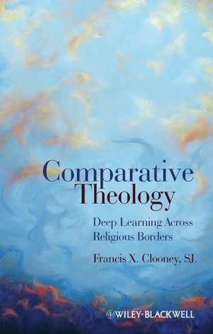 Comparative Theology de Francis X Clooney