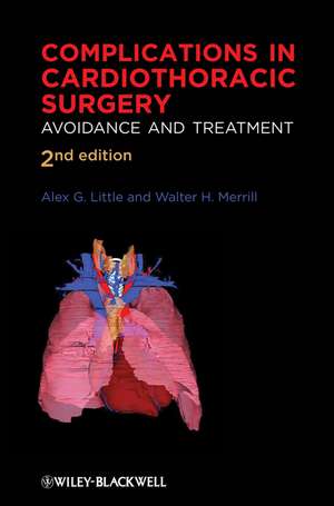 Complications in Cardiothoracic Surgery: Avoidance and Treatment de Alex G. Little, MD