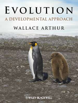 Evolution – A Developmental Approach de W Arthur