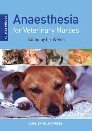 Anaesthesia for Veterinary Nurses de Liz Welsh