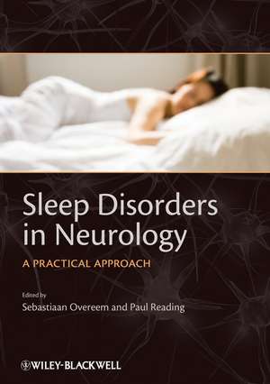 Sleep Disorders in Neurology: A Practical Approach de Sebastiaan Overeem