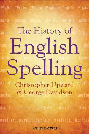 The History of English Spelling de C Upward