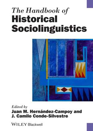 The Handbook of Historical Sociolinguistics de J Hernandez–Campo