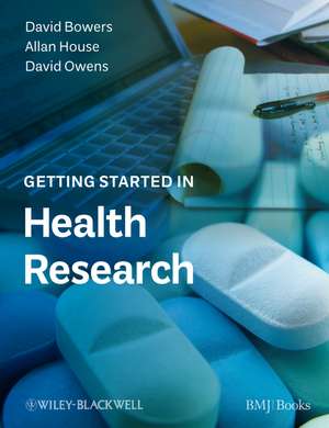 Getting Started in Health Research de D Bowers