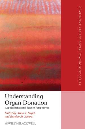 Understanding Organ Donation – Applied Behavioral Science Perspectives de JT Siegel