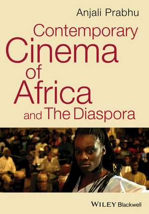 Contemporary Cinema of Africa and the Diaspora de A Prabhu