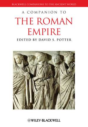 A Companion to the Roman Empire de DS Potter