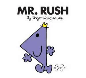 Mr. Rush de Roger Hargreaves