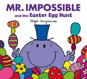 Hargreaves, A: Mr Impossible and The Easter Egg Hunt - Story de Adam Hargreaves