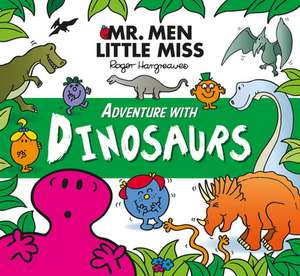 Mr. Men Little Miss Adventure with Dinosaurs de Adam Hargreaves