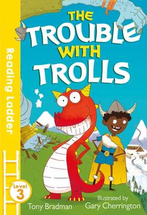 Trouble with Trolls de Tony Bradman