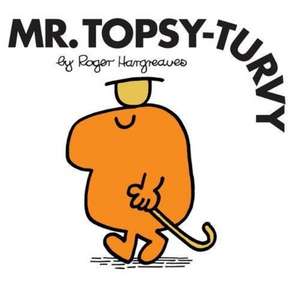 Hargreaves, R: Mr. Topsy-Turvy