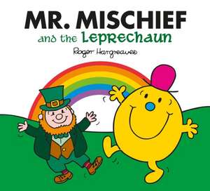 Hargreaves, A: Mr. Mischief and the Leprechaun