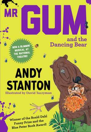 Mr Gum and the Dancing Bear de Andy Stanton