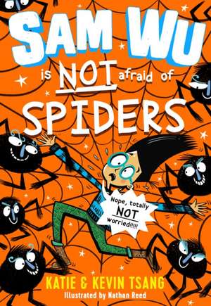 Tsang, K: Sam Wu is NOT Afraid of Spiders de Kevin Tsang