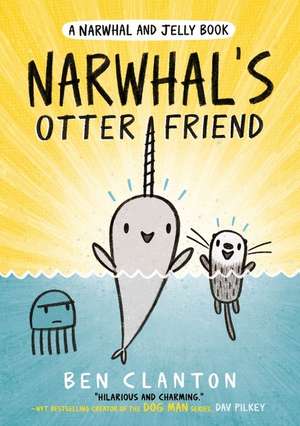 Narwhal's Otter Friend de Ben Clanton