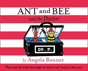 Ant and Bee and the Doctor de Angela Banner