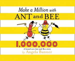 Make a Million with Ant and Bee de Angela Banner