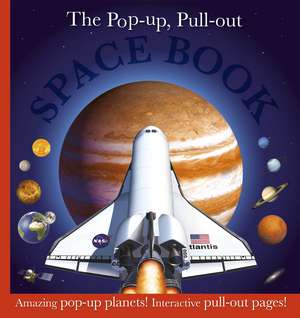 The Pop-Up, Pull Out Space Book de DK