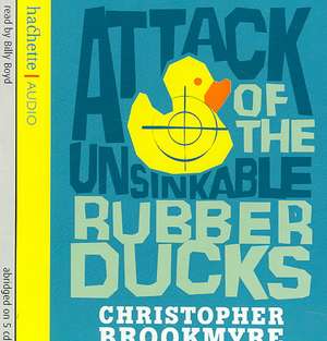 Attack of the Unsinkable Rubber Ducks de Christopher Brookmyre