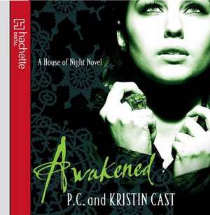 House of Night 08. Awakened de P. C. Cast