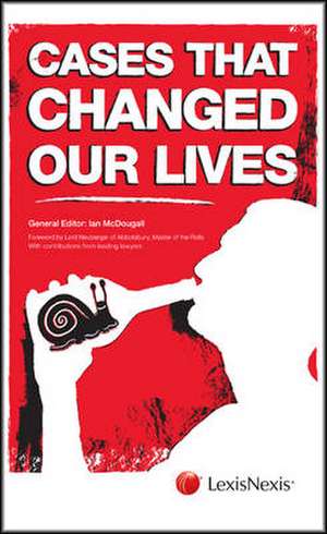 Cases That Changed Our Lives de Ian Mcdougall