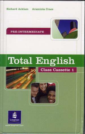 Total English Pre-Intermediate Class Cassettes: Total Eng Pre-Int ClCass de Araminta Crace