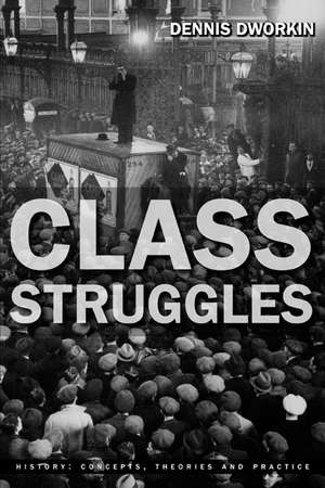 Class Struggles de Dennis L. Dworkin